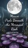 Mauve Pads Beneath the Mermaid Rook