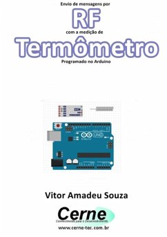Cover Envio De Mensagens Por Rf Com A Medição De Termômetro Programado No Arduino (eBook, PDF)