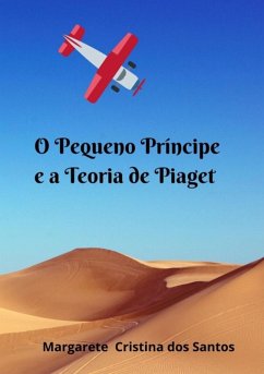 Cover O Pequeno Príncipe E A Teoria De Piaget (eBook, PDF)