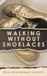 Walking Without Shoelaces - Bild 1