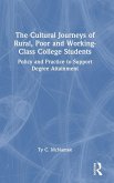 The Cultural Journeys of Rural, Poor and Working-Class College Students The Cultural Journeys of Rural, Poor and Working-Class College Students