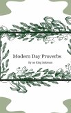 Modern Day Proverbs by No King Solomon Modern Day Proverbs by No King Solomon