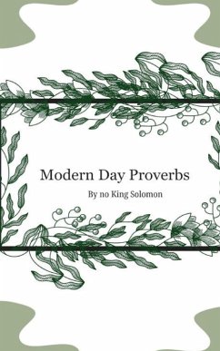 Modern Day Proverbs by No King Solomon - Sanders, Anthony M.