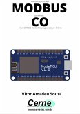 Comunicação Rs-485 Modbus Para Medir Co Com Esp8266 (nodemcu) Programado Em Arduino (eBook, PDF)