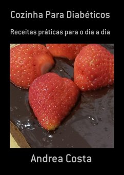 Cozinha Para Diabéticos (eBook, PDF) Cover Cozinha Para Diabéticos (eBook, PDF)