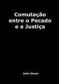 Comutação Entre O Pecado E A Justiça (eBook, PDF)