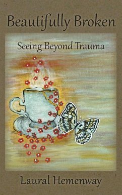 Cover Beautifully Broken, Seeing Beyond Trauma