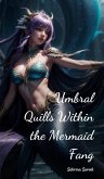 Umbral Quills Within the Mermaid Fang