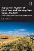 The Cultural Journeys of Rural, Poor and Working-Class College Students