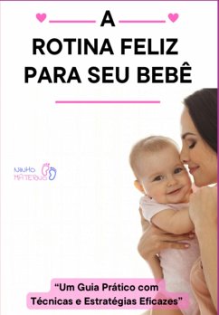 Cover A Rotina Feliz Para Seu Bebê (eBook, PDF)