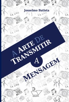 Cover A Arte De Transmitir A Mensagem (eBook, PDF)
