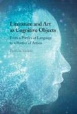 Literature and Art as Cognitive Objects Literature and Art as Cognitive Objects