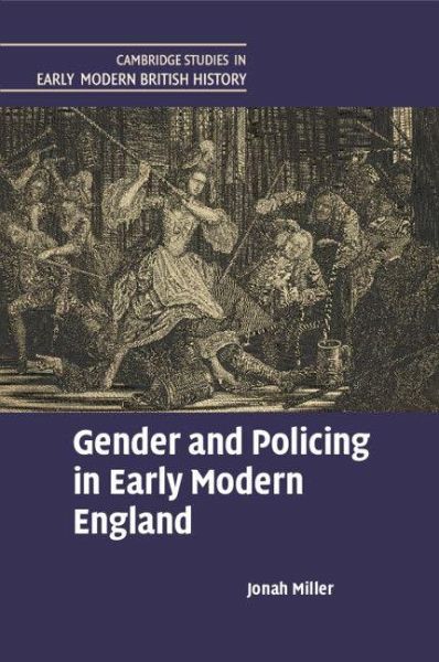Gender and Policing in Early Modern England