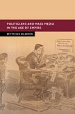 Politicians and Mass Media in the Age of Empire Politicians and Mass Media in the Age of Empire