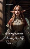 Tawny Reams Among the Elf Yarn Tawny Reams Among the Elf Yarn