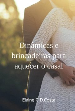 Dinâmicas E Brincadeiras Para Aquecer O Casal (eBook, PDF) Cover Dinâmicas E Brincadeiras Para Aquecer O Casal (eBook, PDF)