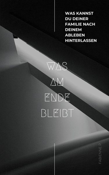Was am Ende bleibt (eBook, ePUB) Was am Ende bleibt (eBook, ePUB)