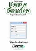 Calculando A Perda Térmica Programado Em Visual C# (eBook, PDF)