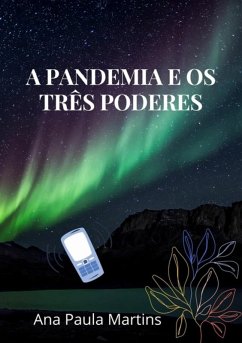 A Pandemia E Os Três Poderes (eBook, PDF) Cover A Pandemia E Os Três Poderes (eBook, PDF)