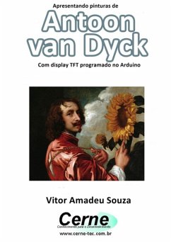Cover Apresentando Pinturas De Antoon Van Dyck Com Display Tft Programado No Arduino (eBook, PDF)