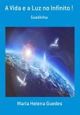 A Vida E A Luz No Infinito ! (eBook, PDF)