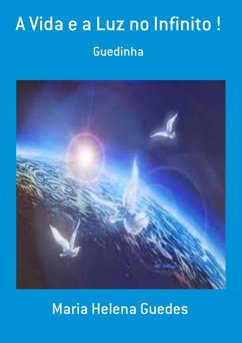 Cover A Vida E A Luz No Infinito ! (eBook, PDF)