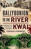 Ballybunion to the River Kwai Ballybunion to the River Kwai