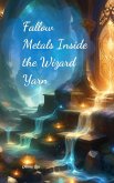 Fallow Metals Inside the Wizard Yarn Fallow Metals Inside the Wizard Yarn