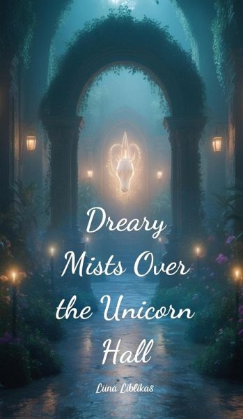 Dreary Mists Over the Unicorn Hall