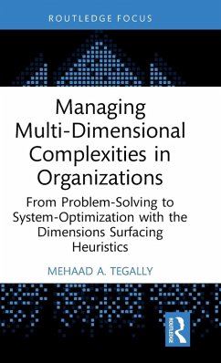 Managing Multi-Dimensional Complexities in Organizations - A. Tegally, Mehaad