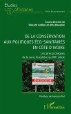 De la conservation aux politiques éco-sanitaires en Côte d'Ivoire De la conservation aux politiques éco-sanitaires en Côte d'Ivoire
