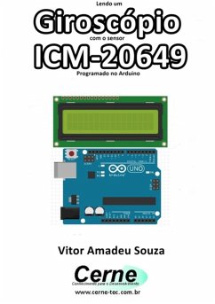 Lendo Um Giroscópio Com O Sensor Icm-20649 Programado No Arduino (eBook, PDF) - Souza, Vitor Amadeu