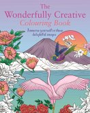 The Wonderfully Creative Colouring Book The Wonderfully Creative Colouring Book