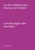 Jiu-jitsu Adaptado Para Crianças Com Autismo (eBook, PDF)