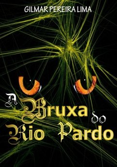 A Bruxa Do Rio Pardo (eBook, PDF) - Lima, Gilmar Pereira