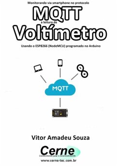 Cover Monitorando Via Smartphone No Protocolo Mqtt A Leitura De Voltímetro Usando O Esp8266 (nodemcu) Programado No Arduino (eBook, PDF)