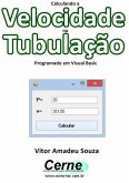 Calculando A Velocidade Na Tubulação Programado Em Visual Basic (eBook, PDF)