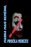 Manda Mais Remédio, Que Ainda É Pouco (eBook, PDF) Manda Mais Remédio, Que Ainda É Pouco (eBook, PDF)