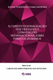 A Constitucionalização Dos Tratados E Convenções Internacionais Sobre Direitos Humanos (eBook, PDF) A Constitucionalização Dos Tratados E Convenções Internacionais Sobre Direitos Humanos (eBook, PDF)