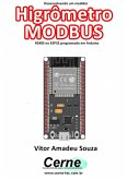 Desenvolvendo Um Medidor Higrômetro Modbus Rs485 No Esp32 Programado Em Arduino (eBook, PDF)
