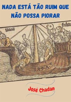 Cover Nada Está Tão Ruim Que Não Possa Piorar (eBook, PDF)
