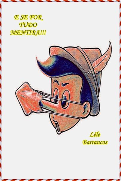 E Se For Tudo Mentira (eBook, PDF) E Se For Tudo Mentira (eBook, PDF)