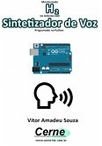 Monitorando H2 No Arduino Com Sintetizador De Voz Programado No Python (eBook, PDF)