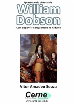 Cover Apresentando Pinturas De William Dobson Com Display Tft Programado No Arduino (eBook, PDF)