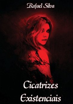 Cicatrizes Existenciais (eBook, PDF) - Silva, Rafael