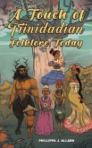 A Touch of Trinidadian Folklore, Today A Touch of Trinidadian Folklore, Today