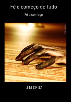 Cover Fé O Começo De Tudo (eBook, PDF)