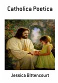 Catholica Poetica (eBook, PDF) Catholica Poetica (eBook, PDF)