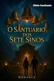 O Santuário Dos Sete Sinos (eBook, PDF) O Santuário Dos Sete Sinos (eBook, PDF)