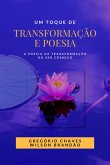 Um Toque De Transformação E Poesia (eBook, PDF) Um Toque De Transformação E Poesia (eBook, PDF)